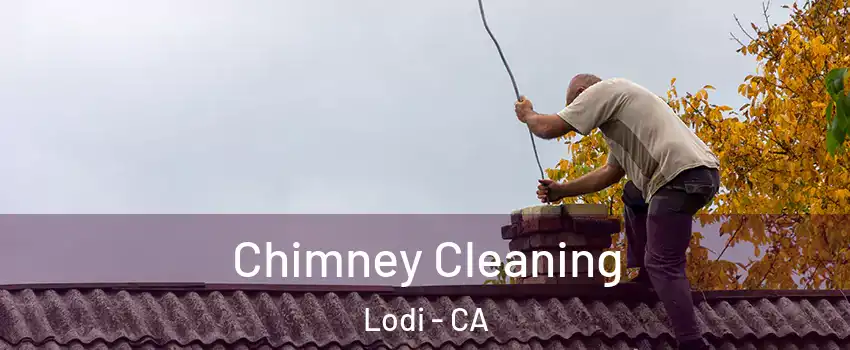  Chimney Cleaning Lodi - CA