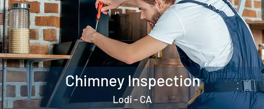  Chimney Inspection Lodi - CA