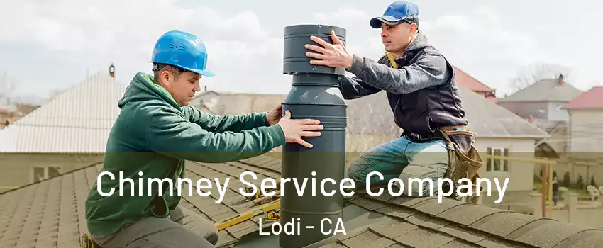  Chimney Service Company Lodi - CA