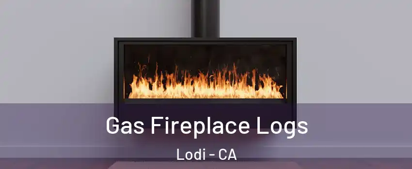  Gas Fireplace Logs Lodi - CA