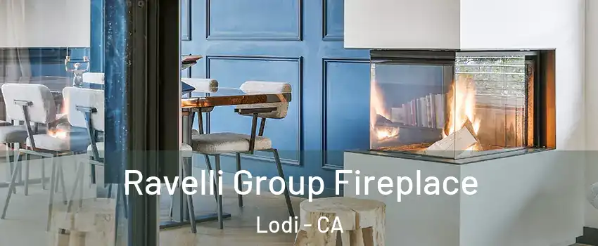  Ravelli Group Fireplace Lodi - CA